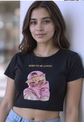 Born To Be Loved Baby Tee